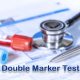 Double and Quadruple marker test